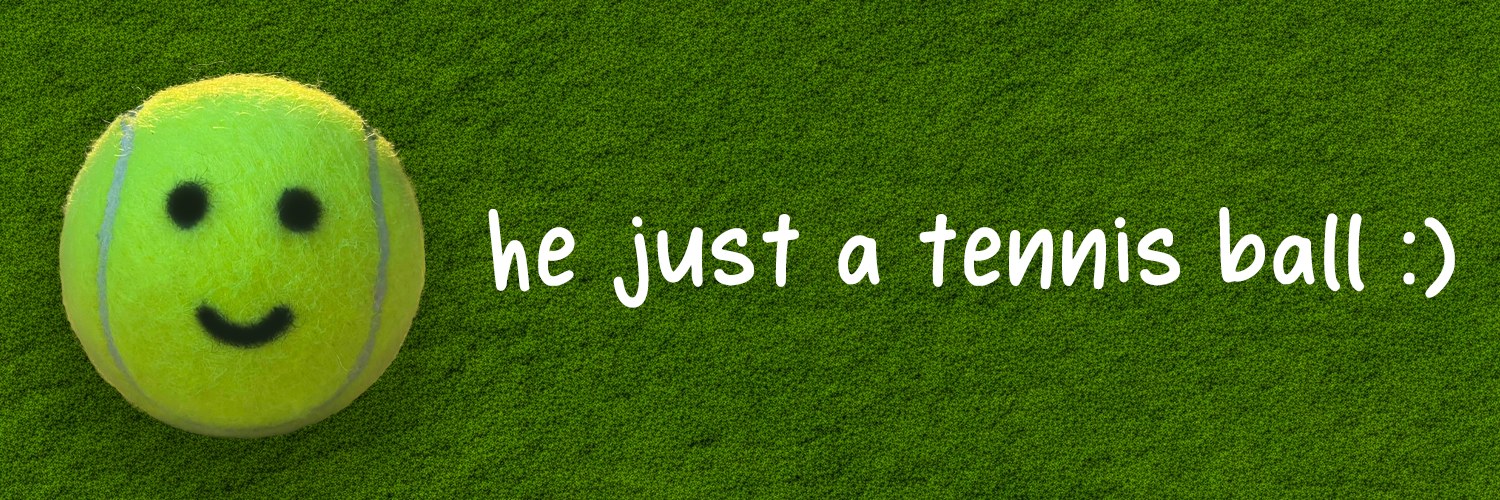 he just a tennis ball :) banner