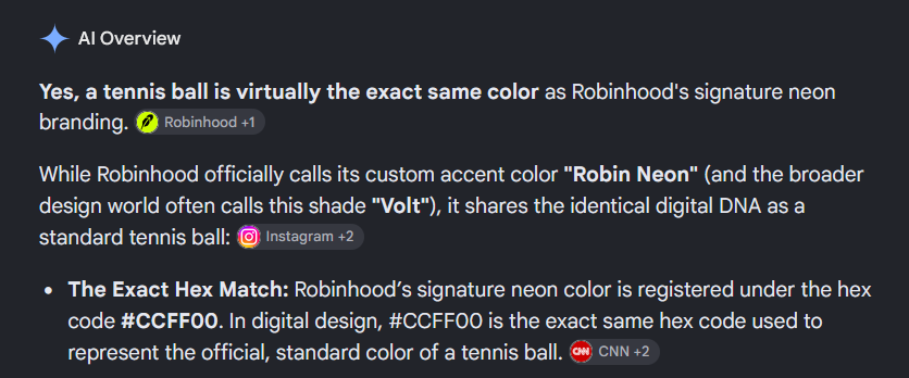 Google AI Overview: Robinhood's signature colour Robin Neon is hex #CCFF00 — the exact same hex as a standard tennis ball